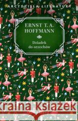 Dziadek do orzechów Ernst T.A. Hoffmann 9788382891164 Świat Książki - książka