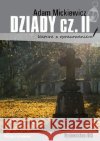 Dziady cz.2 lektura z opracowaniem BR Mickiewicz Adam 9788366729476 Ibis