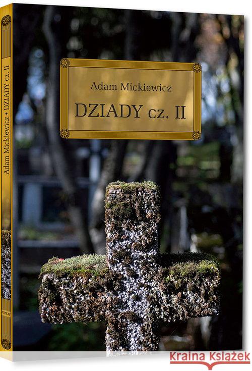 Dziady cz. II z opracowaniem okleina GREG Mickiewicz Adam 9788375178906 Greg - książka