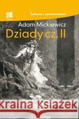 Dziady cz.II z opracowaniem TW IBIS Adam Mickiewicz 9788366729841 Ibis/Books - książka
