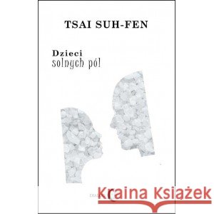 Dzieci solnych pól SUH-FEN TSAI 9788382380316 DIALOG - książka