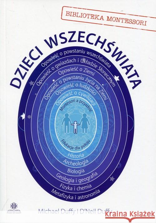 Dzieci wszechświata. Biblioteka Montessori Duffy Michael Duffy D Neil 9788377441534 Harmonia - książka