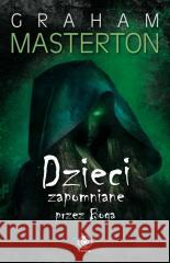 Dzieci zapomniane przez Boga Graham Masterton 9788383383583 Rebis - książka