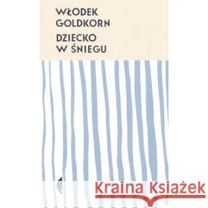Dziecko w śniegu w.2 GOLDKORN WŁODEK 9788381913195 CZARNE - książka