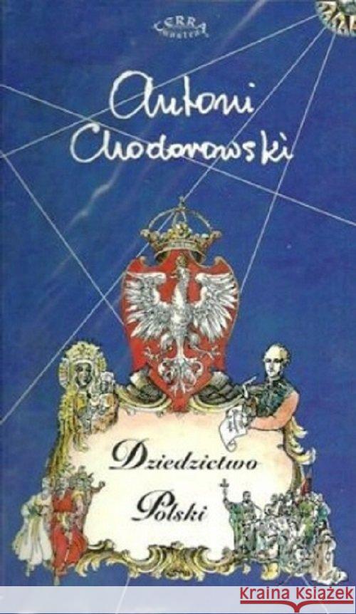 Dziedzictwo Polski Mapa malowana Chodorowski Antoni Kotański Janusz 9788387442293 Terra nostra - książka