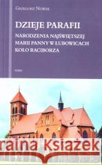 Dzieje Parafii Narodzenia Najświętszej Maryi... Grzegorz Nowak 9788389802262 WAW - książka