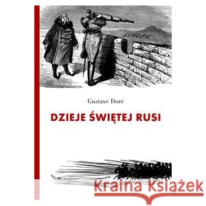 Dzieje świętej Rusi DORE GUSTAVE 9788383250229 SŁOWO/OBRAZ - książka