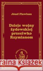 Dzieje wojny żydowskiej przeciwko Rzymianom Józef Flawiusz 9788379985869 vis-a-vis Etiuda - książka
