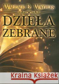 Dzieła zebrane Wattles Wallace D. 9788360280447 Centrum - książka