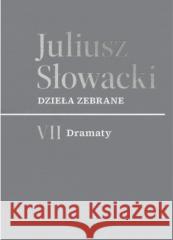 Dzieła zebrane T.7 Dramaty Juliusz Słowacki 9788381966894 PIW - książka