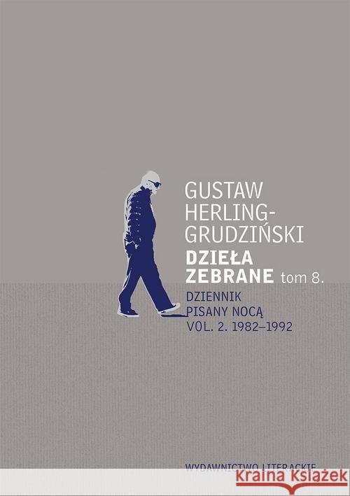 Dzieła zebrane T.8 Dziennik pisany nocą vol. 2 Herling-Grudziński Gustaw 9788308068991 Literackie - książka