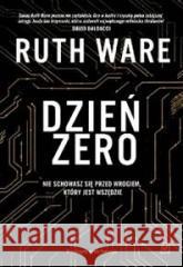 Dzień zero Ruth Ware 9788367974677 Czwarta Strona - książka