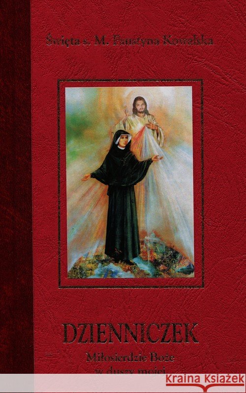 Dzienniczek.Miłosierdzie Boże...pocket TW w.2016 Kowalska Faustyna 9788375025828 Promic - książka
