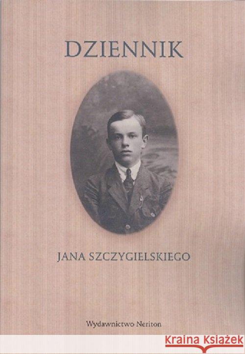 Dziennik Szczygielski Jan 9788375434088 Neriton - książka
