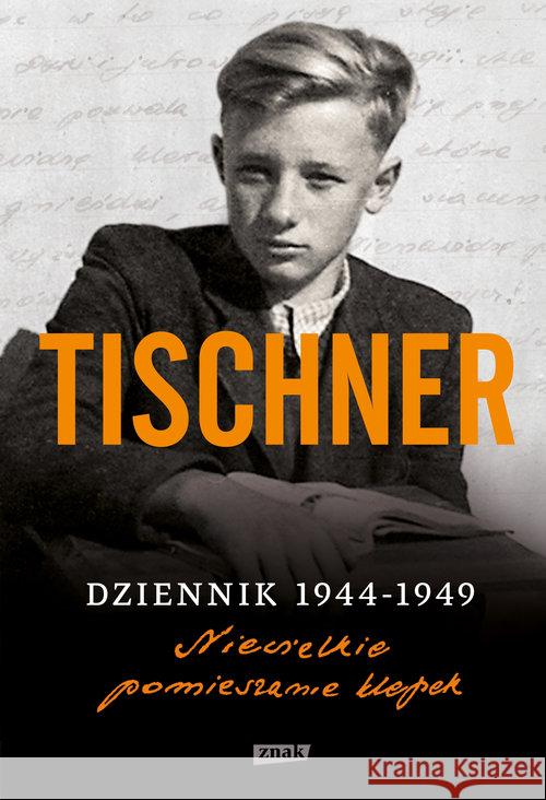 Dziennik 1944-1949. Niewielkie pomieszanie klepek Tischner Józef 9788324032174 Znak - książka