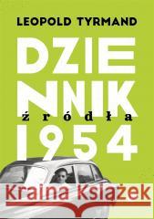 Dziennik 1954. Źródła Leopold Tyrmand 9788382410846 MG - książka