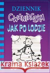 Dziennik cwaniaczka. Jak po lodzie Jeff Kinney, Joanna Wajs, Jeff Kinney 9788310139269 Nasza Księgarnia - książka