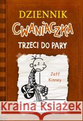 Dziennik cwaniaczka. Trzeci do pary w.3 Jeff Kinney 9788310140722 Nasza Księgarnia - książka