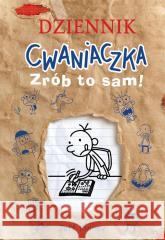 Dziennik cwaniaczka. Zrób to sam! Jeff Kinney 9788310139504 Nasza Księgarnia - książka