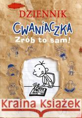 Dziennik cwaniaczka. Zrób to sam! Jeff Kinney 9788310143358 Nasza Księgarnia - książka