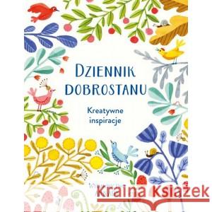 Dziennik dobrostanu. Kreatywne inspiracje Aleksander Kmak 9788321351995 Arkady - książka