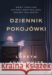 Dziennik pokojówki Loreth Anne White 9788327739193 Mando - książka