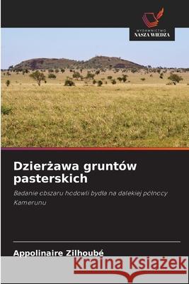 Dzierzawa gruntów pasterskich Zilhoubé, Appolinaire 9786208747275 Wydawnictwo Nasza Wiedza - książka