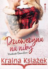 Dziewczyna na niby. Miasteczko Benevolence Lucy Score 9788328387492 Editio - książka