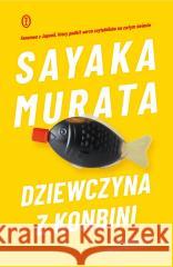 Dziewczyna z konbini Sayaka Murata 9788308086582 Literackie - książka