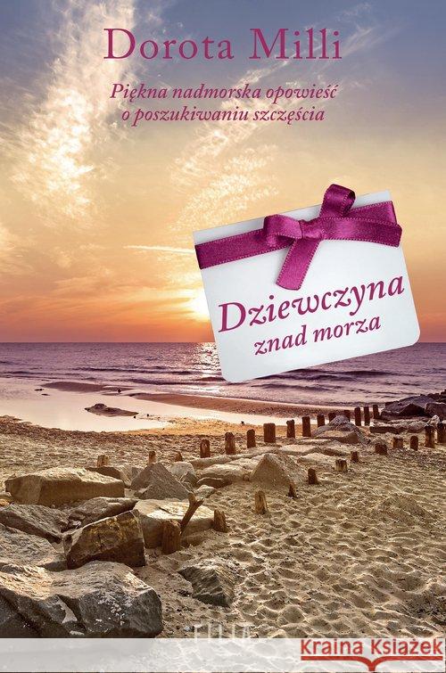 Dziewczyna znad morza Milli Dorota 9788381953931 Filia - książka