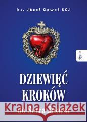 Dziewięć kroków do Serca Jezusa Józef Gaweł SCJ 9788368475708 Rafael - książka