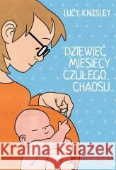 Dziewięć miesięcy czułego chaosu Knisley Lucy 9788366500235 Marginesy - książka