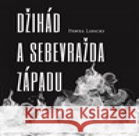 Džihád a sebevražda Západu Pawel Lisicki 9788075115430 Volvox Globator - książka