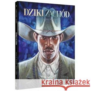 Dziki Zachód Tom 3 Skalp za skalpem Błoto i krew LAMONTAGNE JACQUES, GLORIS THIERRY 9788367270762 LOST IN TIME - książka