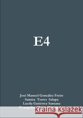 E4 Glosario De Ensenanza De Espanol Como Le JOSE MANUEL GONZALEZ FREIRE, SAMIRA TORRES SALAPA, LUCILA GUTIERREZ SANTANA, EVANGELINA FLORES HERNANDEZ 9780244309640 Lulu.com - książka