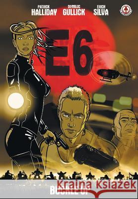 E6: Buckle Up Patrick Halliday Dominic Gullick 9781912700219 Markosia Enterprises - książka