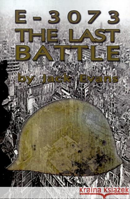 E-3073 the Last Battle Jack Evans 9780759619197 Authorhouse - książka