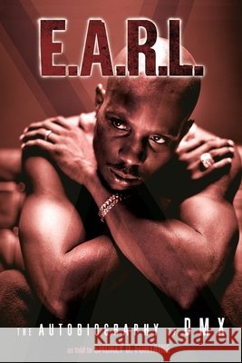 E.A.R.L.: The Autobiography of DMX Smokey D. Fontaine D 9780060934033 HarperEntertainment - książka