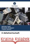 E Abfallwirtschaft Patil, Jitendra, Badgujar, Ravindra, Jaware, Tushar 9786204579757 Verlag Unser Wissen