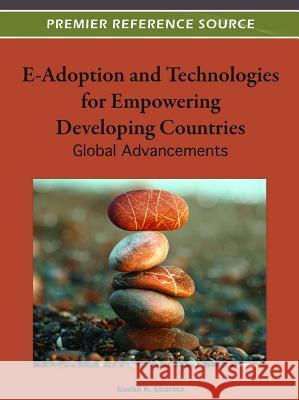 E-Adoption and Technologies for Empowering Developing Countries: Global Advances Sharma, Sushil K. 9781466600416 Idea Group,U.S. - książka