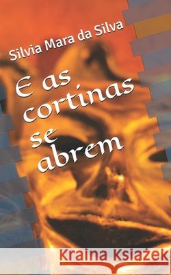 E as cortinas se abrem Antonio Cesar Gome Silvia Mara D 9781086998429 Independently Published - książka