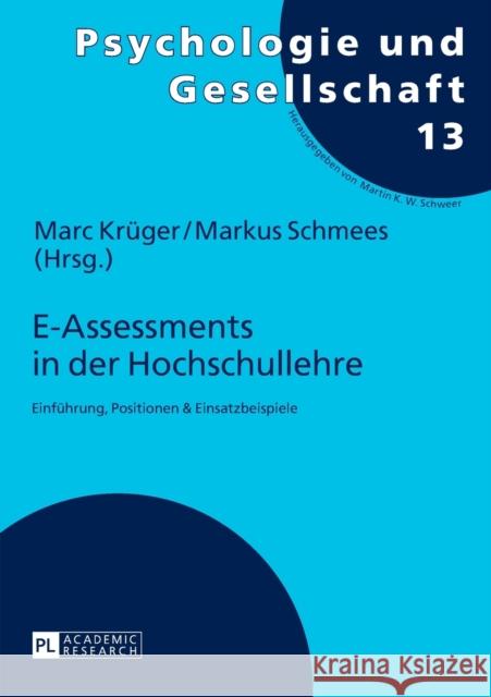 E-Assessments in Der Hochschullehre: Einfuehrung, Positionen & Einsatzbeispiele Schweer, Martin K. W. 9783631641514 Peter Lang Gmbh, Internationaler Verlag Der W - książka