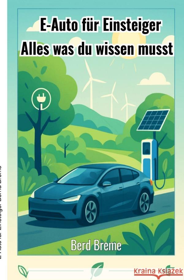 E-Auto für Einsteiger Breme, Bernd 9783819793974 epubli - książka