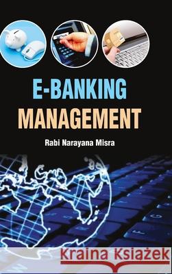 E-Banking Management Misra 9789350567883 Discovery Publishing House Pvt Ltd - książka