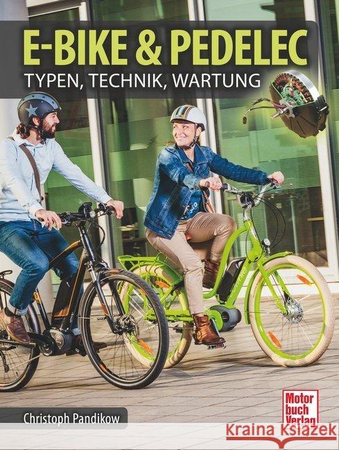 E-Bike & Pedelec : Typen, Technik, Wartung Pandikow, Christoph 9783613040090 Motorbuch Verlag - książka