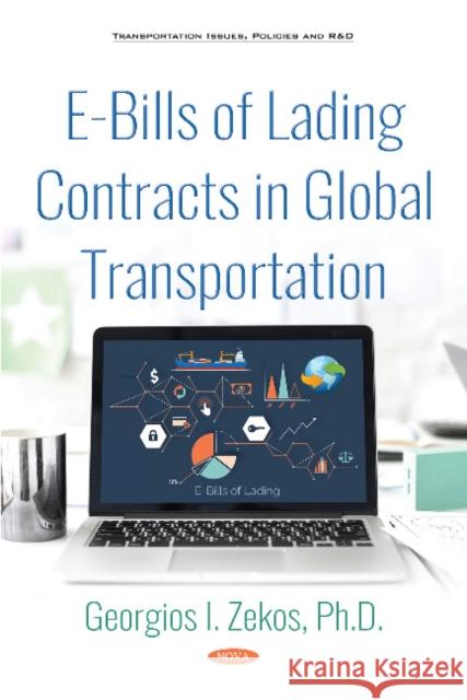 E-Bills of Lading Contracts in Global Transportation Georgios I. Zekos 9781536137224 Nova Science Publishers Inc - książka