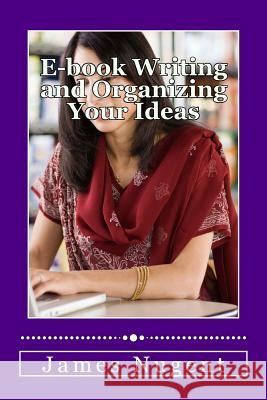 E-book Writing and Organizing Your Ideas Nugent, James 9781493754861 Createspace - książka