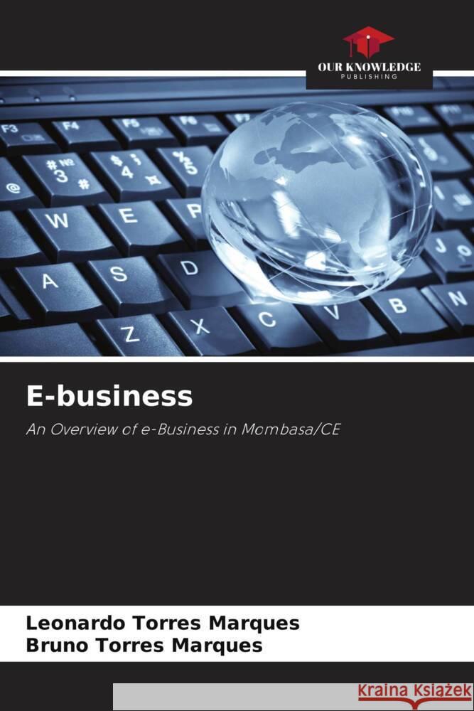 E-business Marques, Leonardo Torres, Marques, Bruno Torres 9786204995069 Our Knowledge Publishing - książka