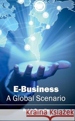 E-Business: A Global Scenario Ralph Borsella 9781632401564 Clanrye International - książka