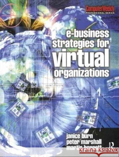 E-Business Strategies for Virtual Organizations Janice Burn Peter Marshall Martin Barnett 9781138151819 Routledge - książka